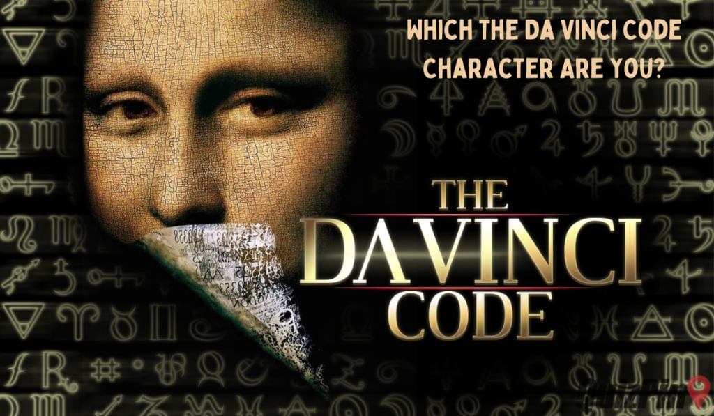 The Da Vinci Code Character Quiz – Which The Da Vinci Code Character ...