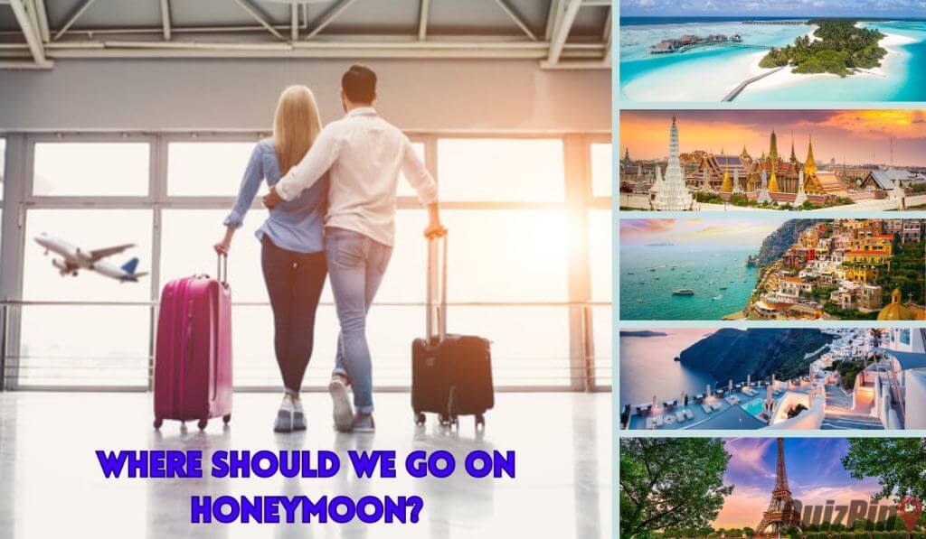 Honeymoon Quiz What's Your Honeymoon Destination? QuizPin
