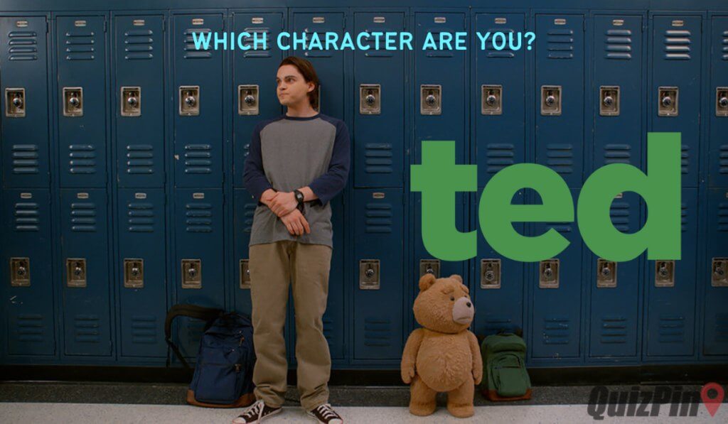 Ted Series Quiz – Which Ted Character Are You? | QuizPin