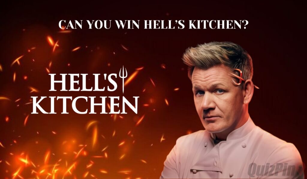 Can You Win Hell’s Kitchen Quiz